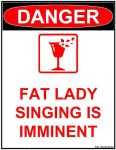 fat-lady-singing-warning